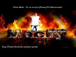 Nene Malo - Es un secreto REMIX (Prod. Dj Machy)