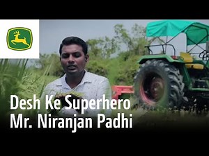 Desh Ke Superhero | Mr. Niranjan Padhi | Revolutionizing Farming with John Deere Tractors