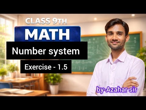 Class 9 math chapter 1 number system exercise 1.5 | class 9 math exercise 1.5