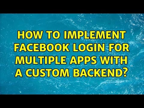 How to implement Facebook Login for multiple apps with a custom backend?