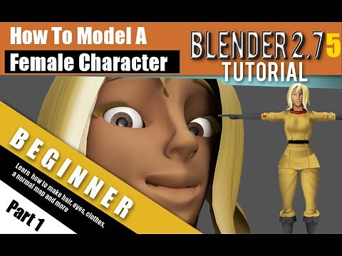 How To Model A Female Character In Blender 2.75 a Part 1