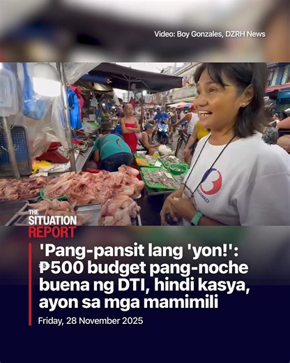 'Pang-pansit lang 'yon!': ₱500 budget pang-noche buena ng DTI, hindi kasya, ayon sa mga mamimili #TheSituationReport | The Situation Report