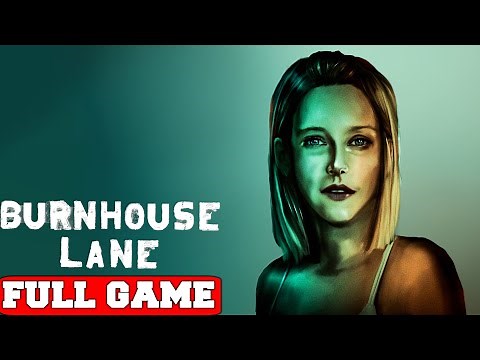 BURNHOUSE LANE - Gameplay Walkthrough FULL GAME [PC 60FPS] - No Commentary