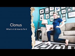 Clonus: What it is & How to fix it