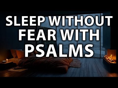 Fall Asleep in a Few Minutes without Fear with Psalms | God is Protecting You