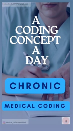 MedicalCoder Certified on Instagram: "CHRONIC| A CODING CONCEPT A DAY| #cpc #aapc #cpctraining #medicalcodingandbilling #acodingconceptaday #icd10cm"