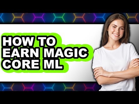 How to Earn Magic Core Ml (updated)