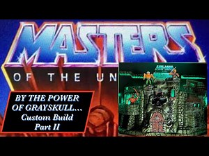 MOTU Castle Grayskull Build Part II