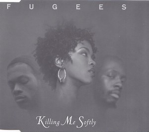 Fugees (Refugee Camp) - Killing Me Softly