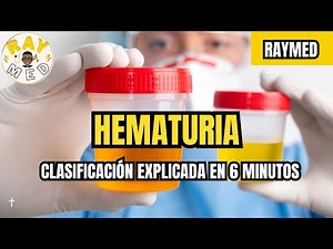 CLASIFICACIÓN DE LA HEMATURIA | URGENCIAS MÉDICAS