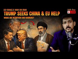 Day 16: US-Israel War on Iran | Trump Asks China & EU for Help | How Iran Stuns | Faisal Warraich