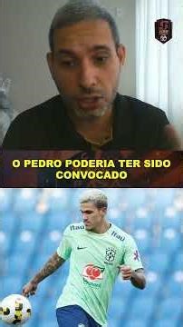 O PEDRO PODERIA TER SIDO CONVOCADO
