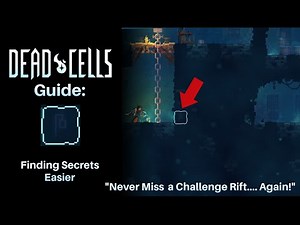 Dead Cells Guide: How to find secrets in Dead Cells easier!