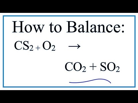 How to Balance CS2 + O2 = CO2 + SO2 (Carbon disulfide + Oxygen gas)