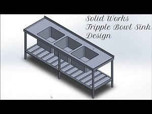 Solid works Triple Bowl Sink Design