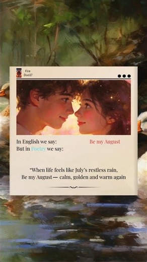 “You are my August in a July kind of life”