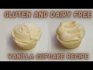 Gluten and Dairy Free Cupcake Recipe