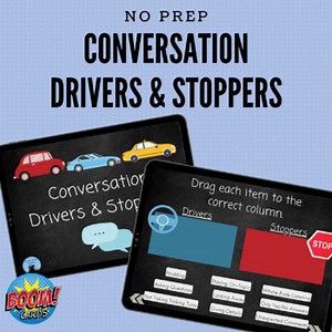 Conversation Drivers & Stoppers -- Boom Cards!