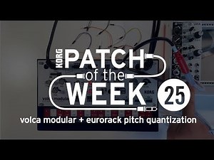 Patch of the Week 25: volca modular   eurorack pitch quantization
