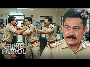 पुलिस वालों के बीच हुई जबरदस्त लड़ाई | Best of Crime Patrol 2025 | Full Episode | Mystery Thriller