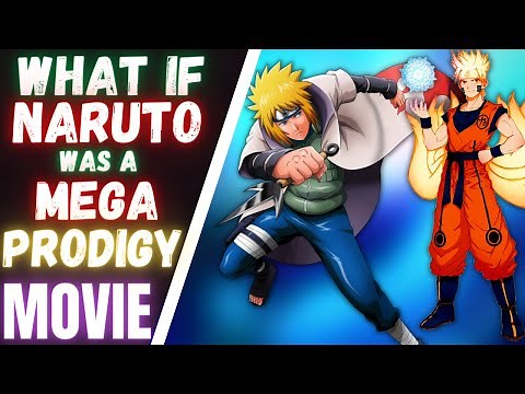 What if Naruto was a Mega Prodigy Movie (All Parts)