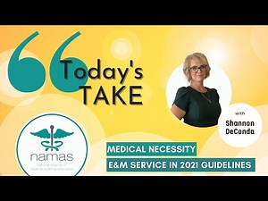 Medical Necessity and E&M 2021 Guidelines