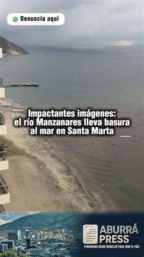 Alarmante contaminación: río Manzanares arrastra toneladas de plástico al mar en Santa Marta
