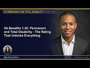 VA Benefits 1.30: Permanent and Total Disability - The Rating That Unlocks Everything