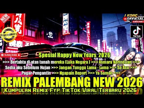 REMIX PALEMBANG TERBARU 2026 VIRAL FYP TIKTOK VARIASI REMIX KN 1400 FULL BASS