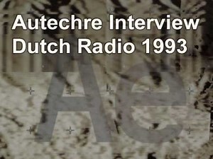 Autechre Interview (Dutch Radio 1993)