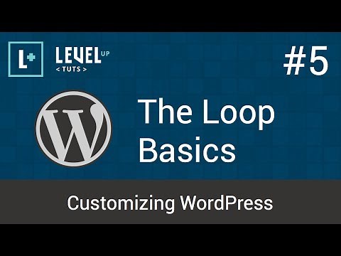 Customizing WordPress #5 - The Loop Basics