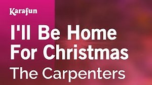 I'll Be Home for Christmas - The Carpenters | Karaoke Version | KaraFun Chords - ChordU