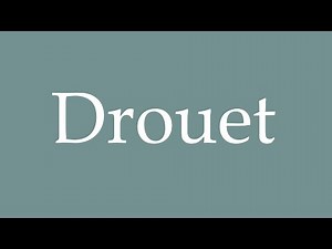 How to Pronounce ''Drouet'' Correctly in French