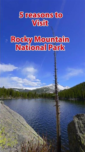 Rocky Mountain National Park: 5 beautiful reasons to visit