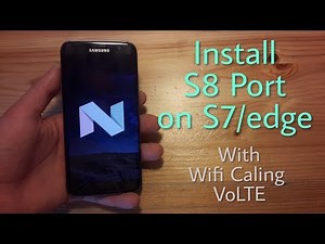 Install S8 Full Ported Rom For Galaxy S7/edge SAC23