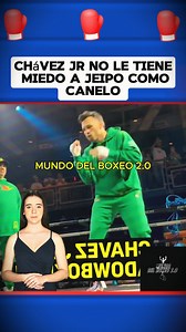 Chávez Jr no le tiene miedo a Jeipo como Canelo #boxeo #boxeomexicano #boxing #knockout #box | Mundo del Boxeo 2.0