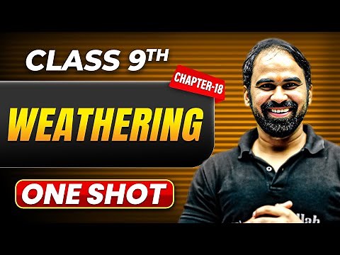 WEATHERING in One Shot | Class 9 GEOGRAPHY | ICSE Board