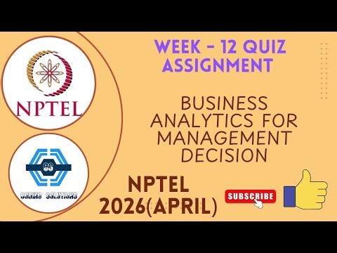 Business Analytics For Management Decision Week 12 Quiz Assignment Solution NPTEL 2026(April)