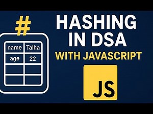 Hashing in DSA with JavaScript Explained Simply
