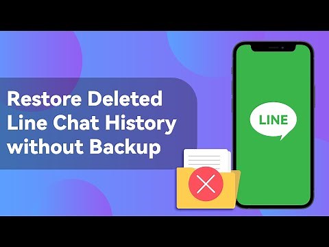LINE Message Recovery - How to Restore Deleted LINE Chat History without Backup