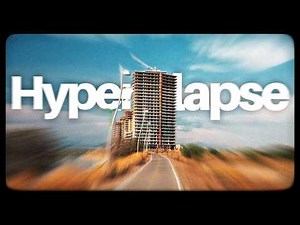 How to Shoot a HYPERLAPSE – Not a Normal Tutorial