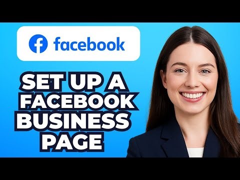 How to Create a Facebook Business Page (Quick Guide 2025)