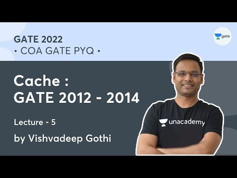 Cache: GATE 2012 - 2014 | L - 5 | COA GATE PYQ | GATE 2022 | Vishvadeep Gothi