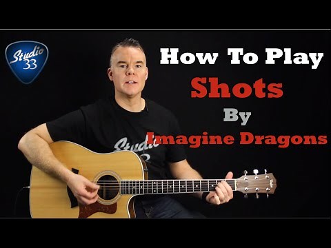 How To Play Shots Imagine Dragons On Guitar - Easy Beginner Guitar Song