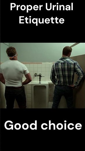 Proper Urinal etiquette