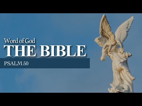 The Bible - Psalm (Chapter 50). From Empty Sacrifices to True Worship
