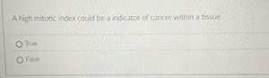 A high mitotic index could be a indicator of cancer within a ti... | Filo