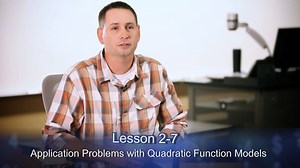 MAT 105 Lesson 2-7: Application Problems with Quadratic Function Models