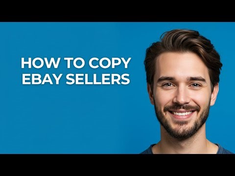 How to Copy Ebay Sellers - GUIDE!