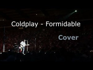 Coldplay - Formidable (Stromae Cover) (Live in Brussels)